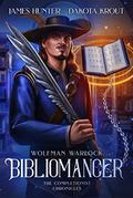 Bibliomancer (Wolfman Warlock #1) by James A. Hunter