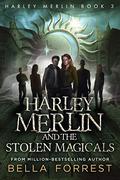 Harley Merlin and the Stolen Magicals by Bella Forrest