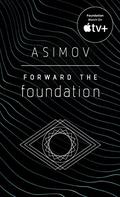 Forward the Foundation by Isaac Asimov