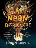 A Neon Darkness (The Bright Sessions #2) by Lauren Shippen