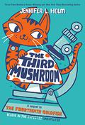 The Third Mushroom by Jennifer L. Holm