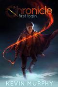 First Login (Chronicle #1) by Kevin Murphy