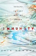 Immunity (Contagion #2) by Erin Bowman
