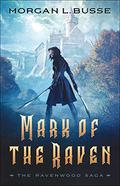 Mark of the Raven (The Ravenwood Saga #1) by Morgan L. Busse
