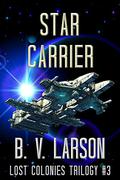 Star Carrier by B.V. Larson