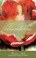 Thumbelina: And Similar Tales  (Fairy Tale Classics Collection) by Jørgen Moe