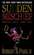 Sudden Mischief (Spenser #25) by William Windom
