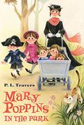 Mary Poppins in the Park by P.L. Travers