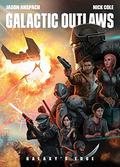 Galactic Outlaws by Jason Anspach, Nick Cole