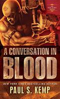 A Conversation in Blood (Egil and Nix #3) by Paul S. Kemp