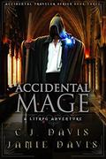 Accidental Mage (Accidental Traveler #3) by C.J. Davis