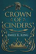Crown of Cinders by Emily R. King