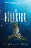 The Knowing (The Forgetting #2) by Sharon Cameron