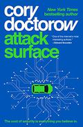 Attack Surface by Cory Doctorow