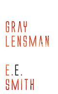 Gray Lensman by E.E. "Doc" Smith