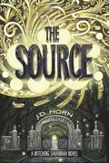 The Source (Witching Savannah #2) by J.D. Horn