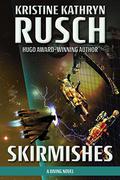 Skirmishes by Kristine Kathryn Rusch