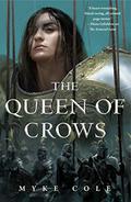 The Queen of Crows (The Sacred Throne #2) by Myke Cole