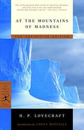 At the Mountains of Madness by H.P. Lovecraft, China Miéville