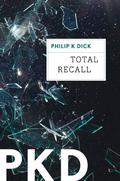 We Can Remember It for You Wholesale by Philip K. Dick