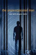 The Unincorporated Man (Unincorporated Man #1) by Dani Kollin