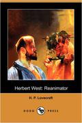 Herbert West—Reanimator by H.P. Lovecraft