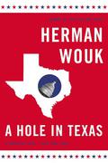 A Hole in Texas by Herman Wouk
