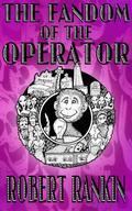 The Fandom of the Operator by Robert Rankin