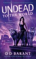 Undead to the World (The Bloodhound Files #6) by D.D. Barant