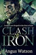 Clash of Iron (Iron Age #2) by Angus Watson