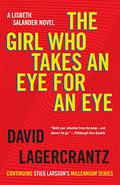 The Girl Who Takes an Eye for an Eye (Millennium #5) by David Lagercrantz