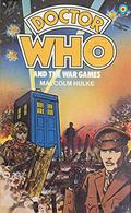 Doctor Who and the War Games (Target Books Doctor Who Numerical Order #70) by Malcolm Hulke
