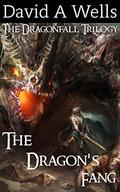 The Dragon's Fang  (Dragonfall) by David A. Wells