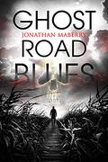 Ghost Road Blues by Jonathan Maberry, Tom Weiner