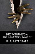 Necronomicon: The Best Weird Tales by H.P. Lovecraft