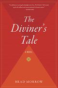 The Diviner’s Tale: A Novel by Bradford Morrow