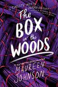 The Box in the Woods (Truly Devious #4) by Maureen Johnson