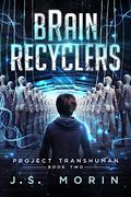 Brain Recyclers by J.S. Morin