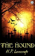 The Hound by H.P. Lovecraft