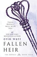 Fallen Heir (The Royals #4) by Erin Watt
