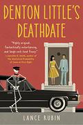 Denton Little's Deathdate (Denton Little #1) by Lance Rubin