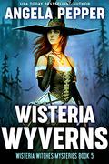 Wisteria Wyverns by Angela Pepper, Tiffany Williams