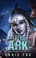 The First Ark by Chris Fox