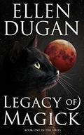 Legacy of Magick by Ellen Dugan