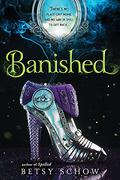 Banished (The Storymakers #3) by Betsy Schow