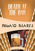 Death at the Bar (Roderick Alleyn #9) by Nadia May
