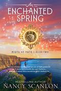 An Enchanted Spring by Nancy Scanlon
