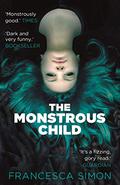 The Monstrous Child (Mortal Gods #3) by Francesca Simon