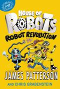 Robot Revolution! by James Patterson, Chris Grabenstein
