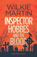 Inspector Hobbes and the Blood by Wilkie Martin